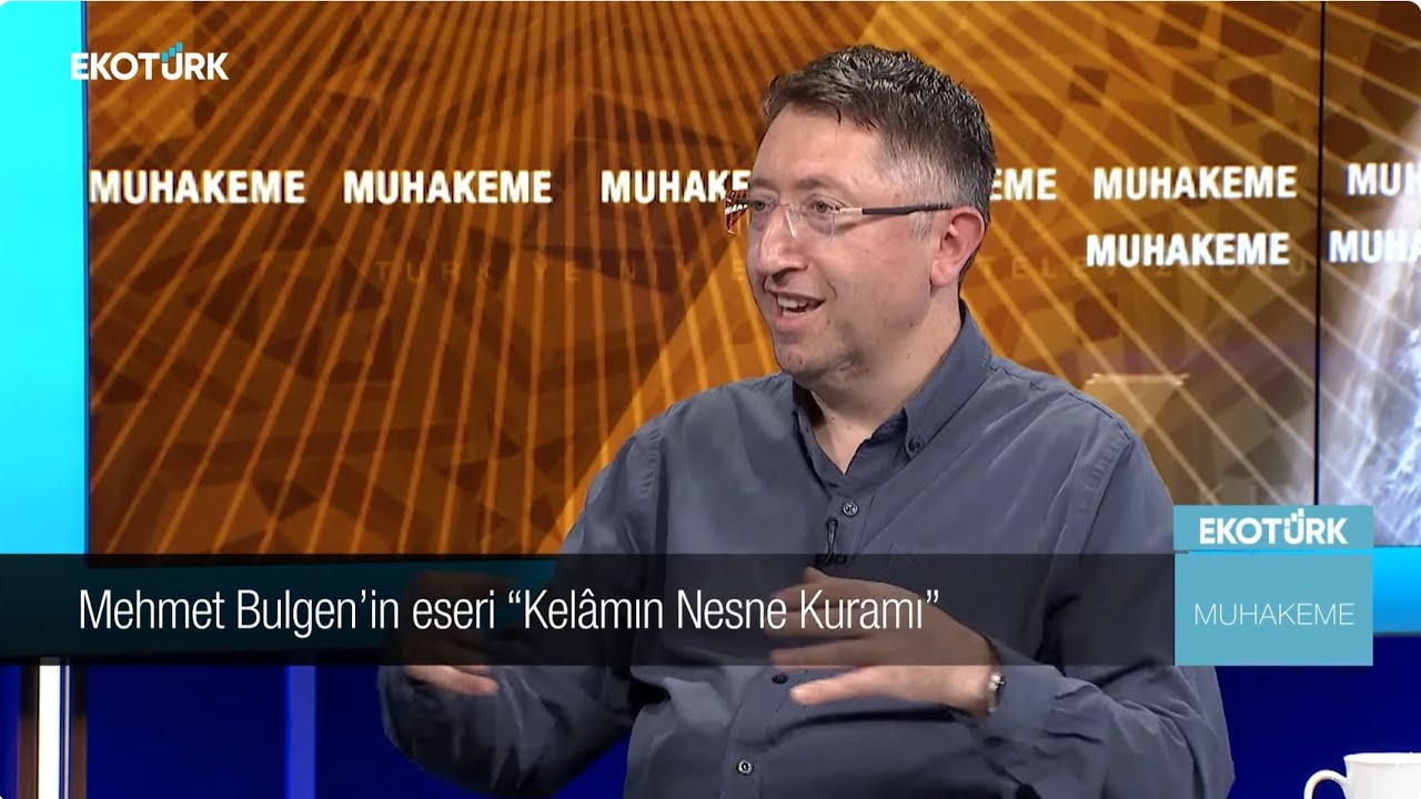 KELAMIN NESNE/FİZİK KURAMI ｜ Prof.  Dr.  Mehmet Bulgen ｜ Fatih Ergenekon ｜ Muhakeme