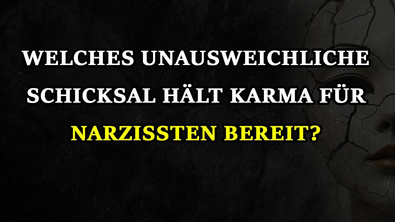 Was erwartet Narzissten, wenn das Karma zuschlägt? Eine harte Wahrheit? | Narzissmus