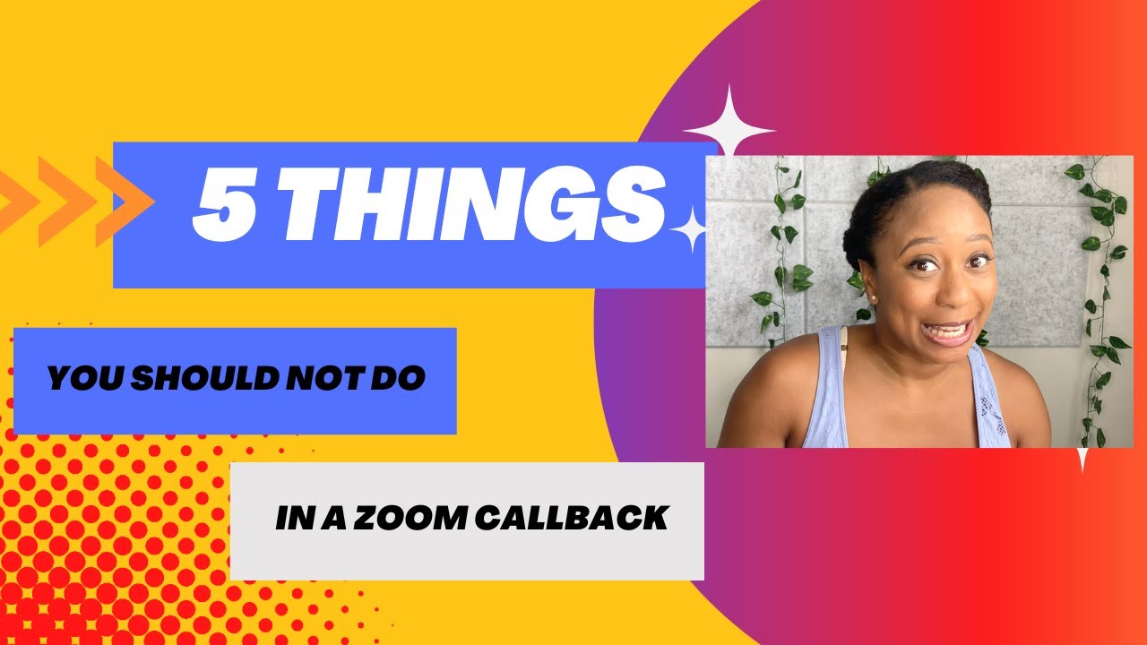 5 Things NOT To Do In Your Zoom Callback Audition!