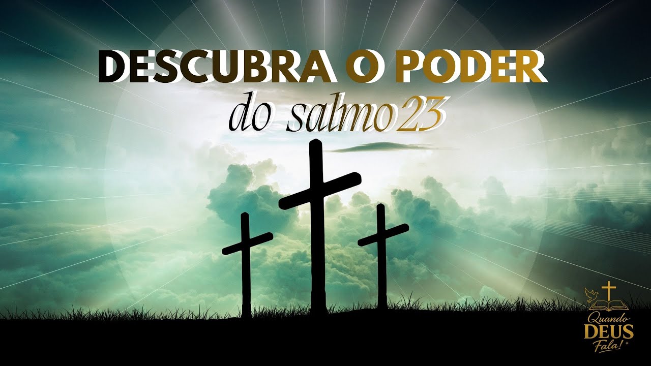Descubra o Poder do Salmo 23 para Enfrentar os Desafios da Vida