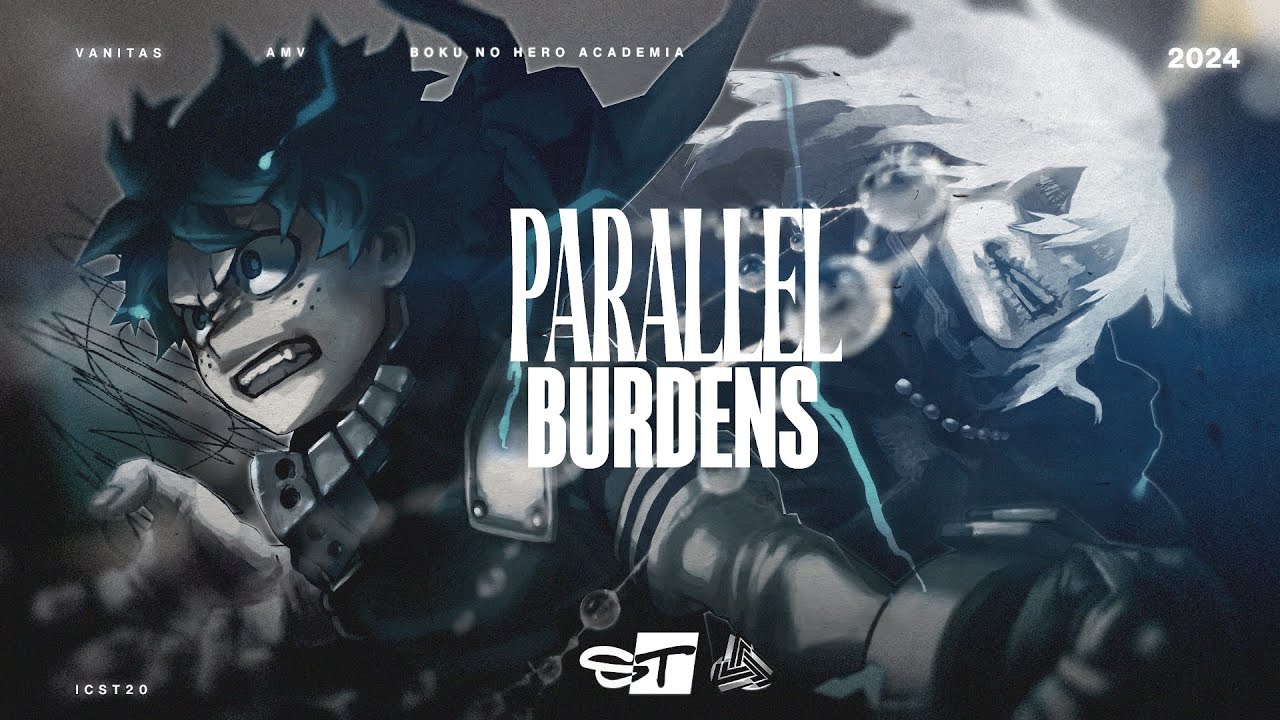 PARALLEL BURDENS [Soul's Team ICXX: Void]