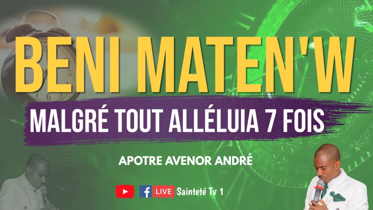 PRIERE DU MATIN / BENI MATEN'W / ALLELUIA MALGRE TOUT AVEC APOTRE AVENOR  / TGS DE HINCHE