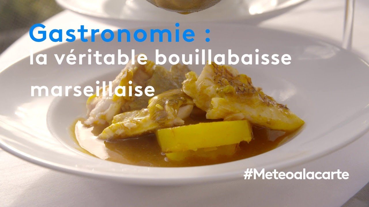 Gastronomie : la véritable bouillabaisse marseillaise - Météo à la carte