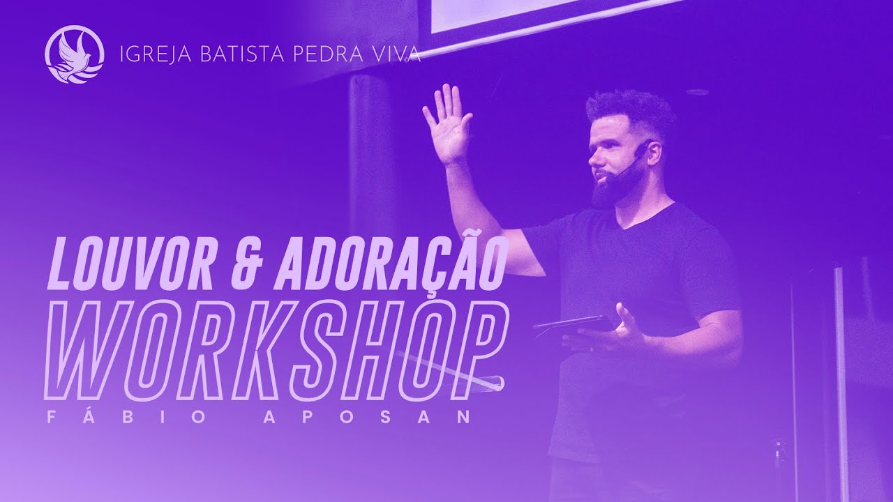 WORKSHOP LOUVOR E ADORAÇÃO | Fábio Aposan | Igreja Batista Pedra Viva | 04 FEV 2023