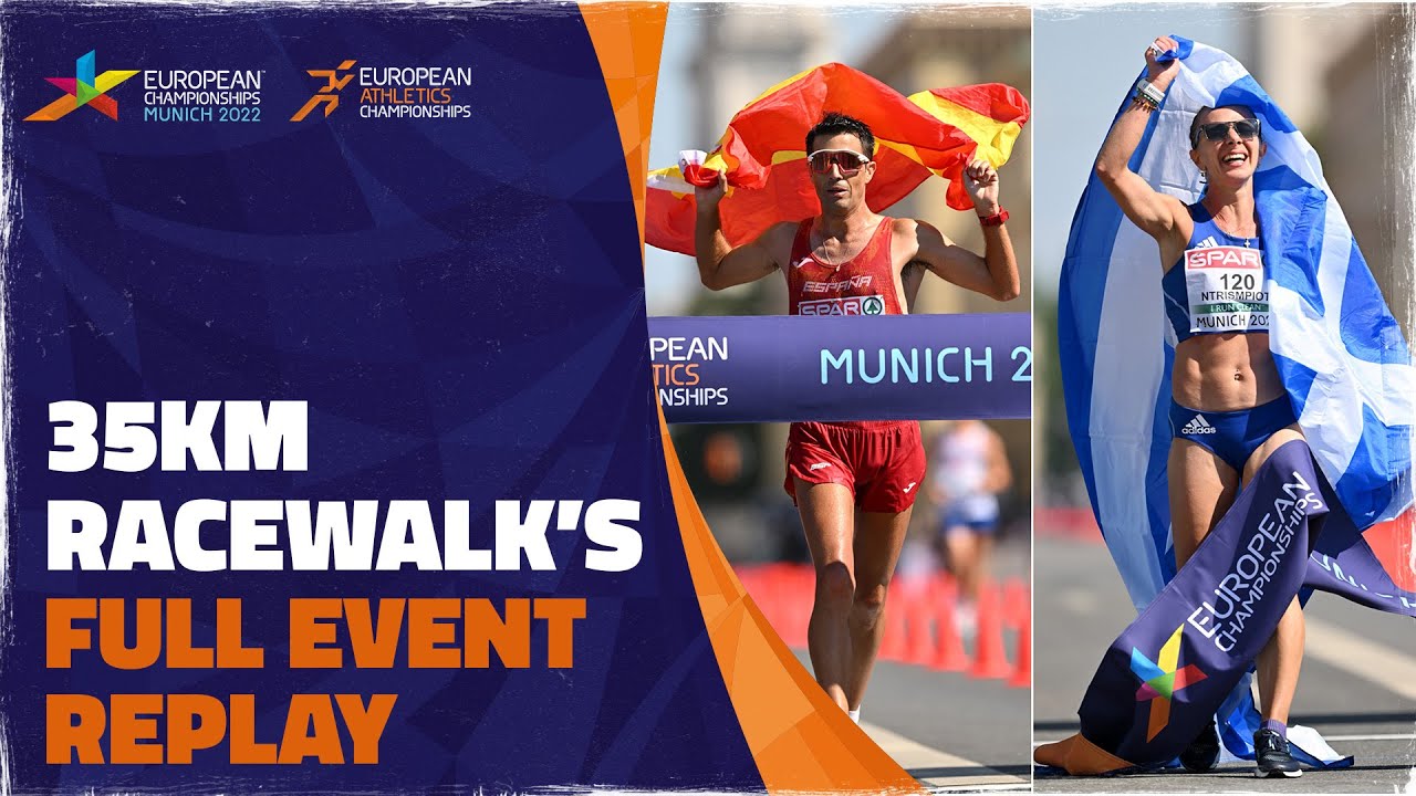 35km Racewalks | Munich 2022 | Miguel Ángel López & Antigoni Ntrismpioti