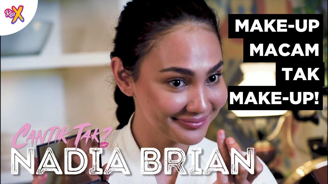 CANTIK TAK? : NADIA BRIAN Raya Single? Mekap Tetap On Point! // Episode 4