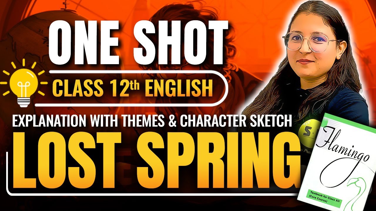 Lost Spring Summary One Shot | Class 12th Flamingo Book Boards 2024-25 with Deepika Maam