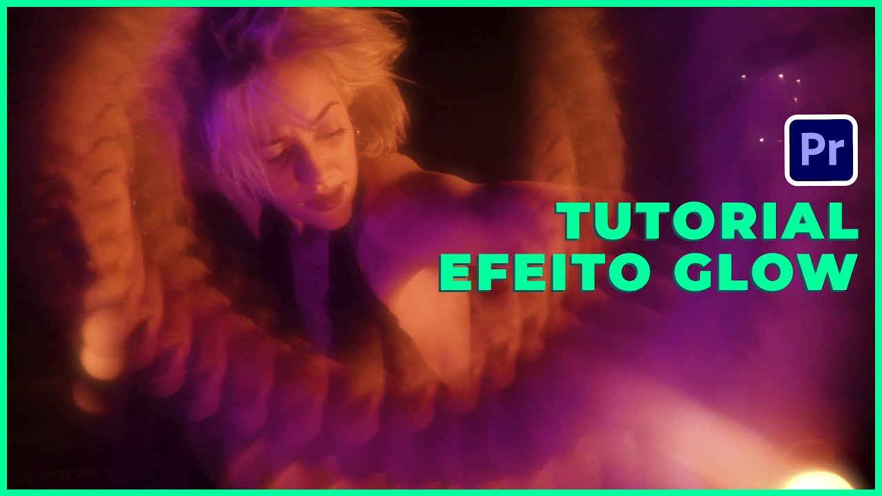 Como Criar o EFEITO GLOW Cinematográfico no Premiere Pro