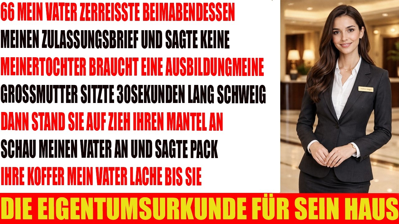 Mein Vater Keine Tochter von mir braucht College Er wusste nicht wem das Haus gehört
