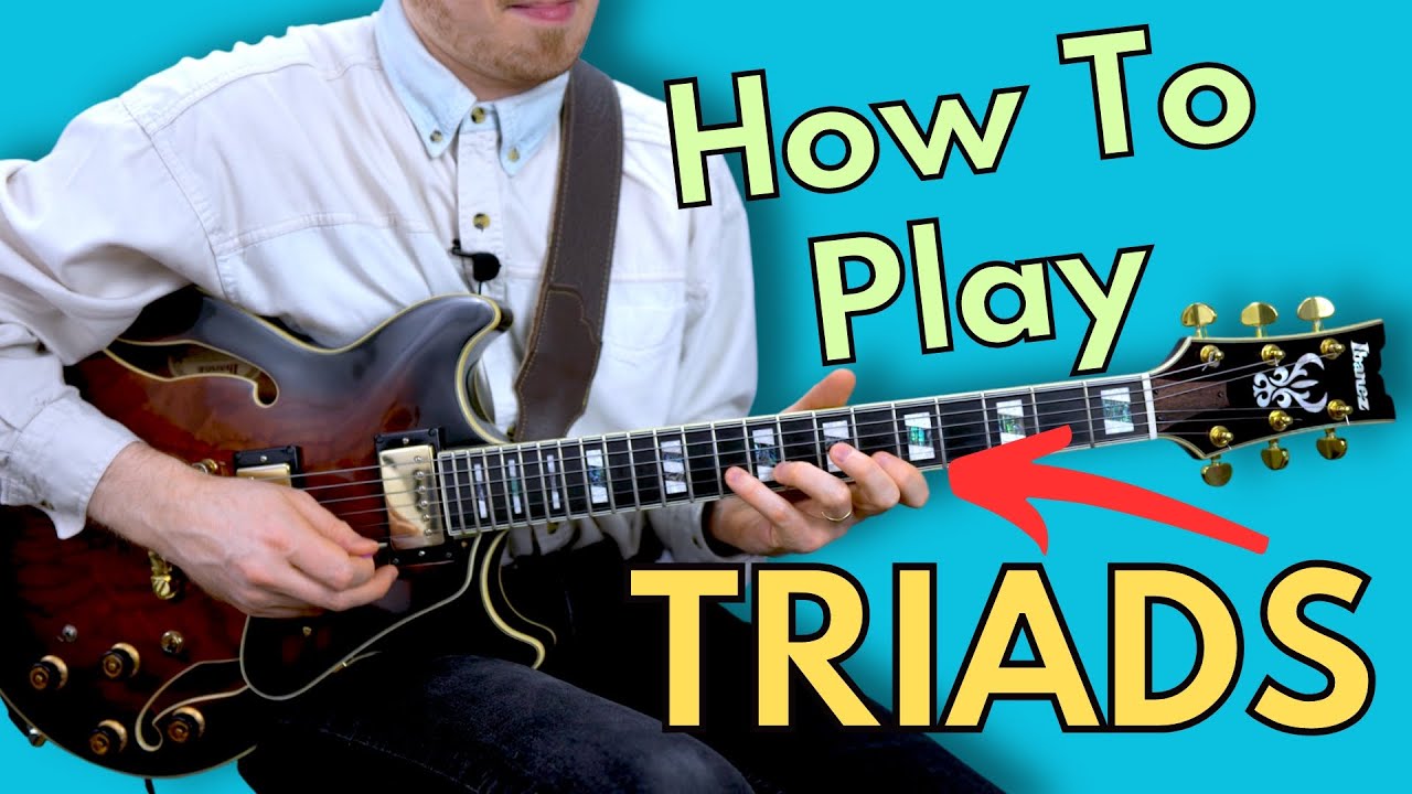 10 Ways To Master TRIADS on Guitar (beginner to PRO)