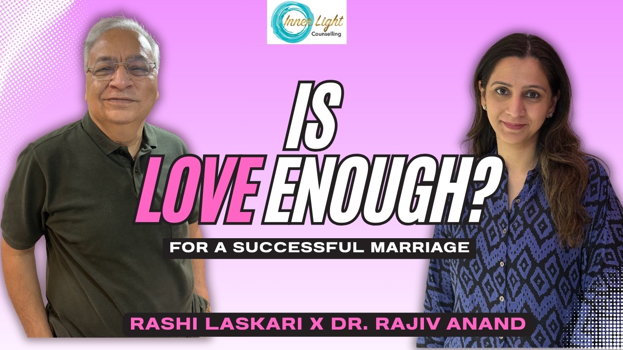 Is Love Enough for a Successful Marriage? | Dr. Rajiv Anand & Rashi Laskari