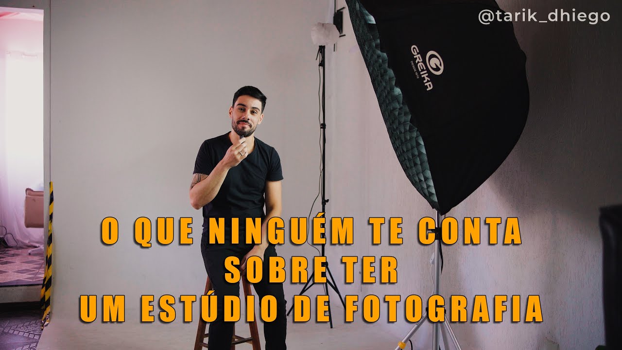 O Que Ninguém Te Conta Sobre Ter Um Estúdio De Fotografia - Dica de Fotografia - Tarik Dhiego