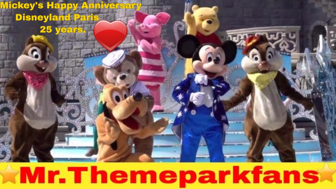 Happy anniversary with mickey and friends Disneyland Paris 25 years of magic 11/04/2017. :)