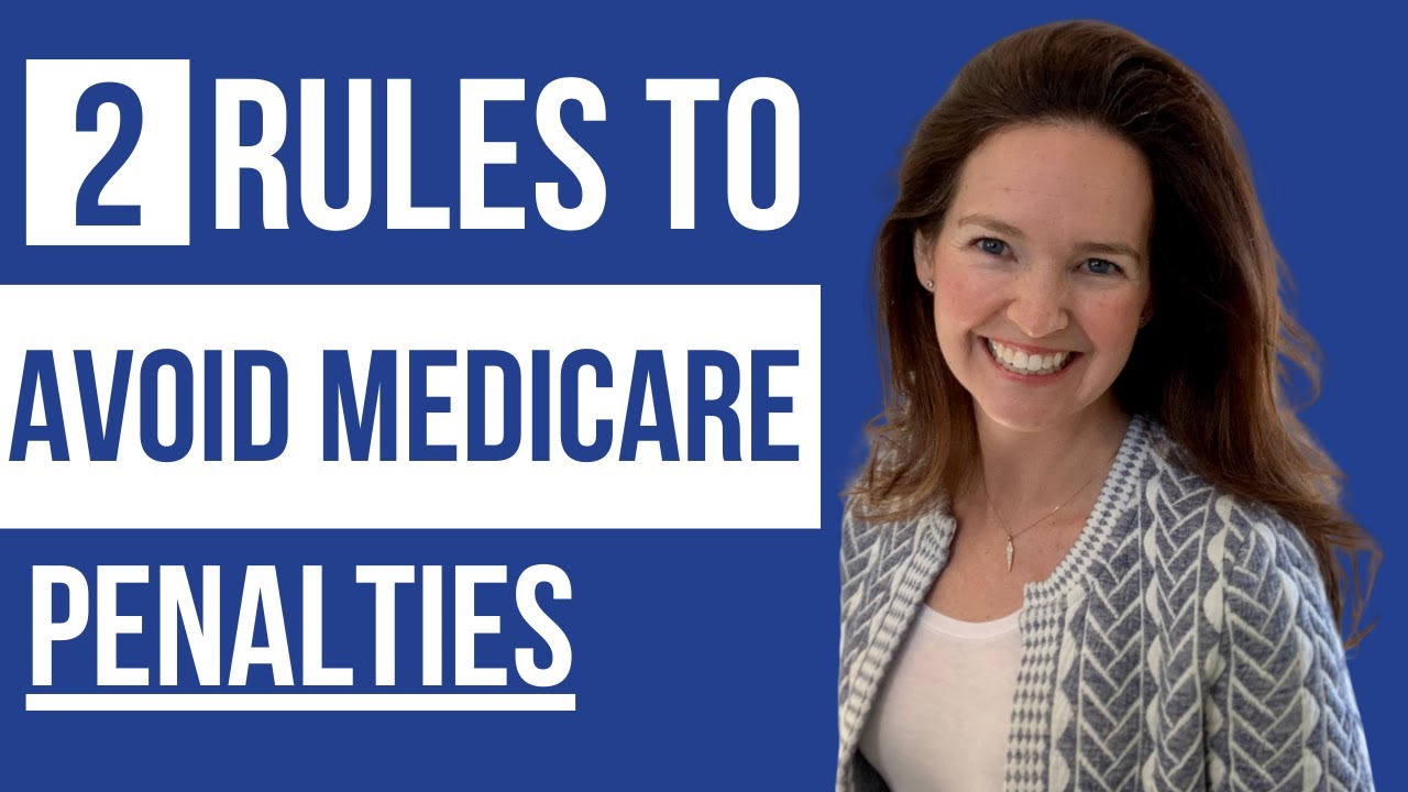 How to Avoid Medicare Penalties