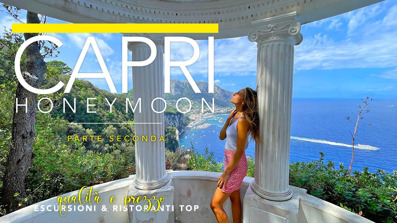 CAPRI HONEYMOON | prezzi, escursioni e ristoranti top per di tutti | Parte Seconda