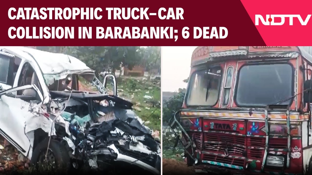 Barabanki Road Accident | 6 Dead, 2 Injured In Truck-Car Collision On Deva-Fathepur Road, Barabanki