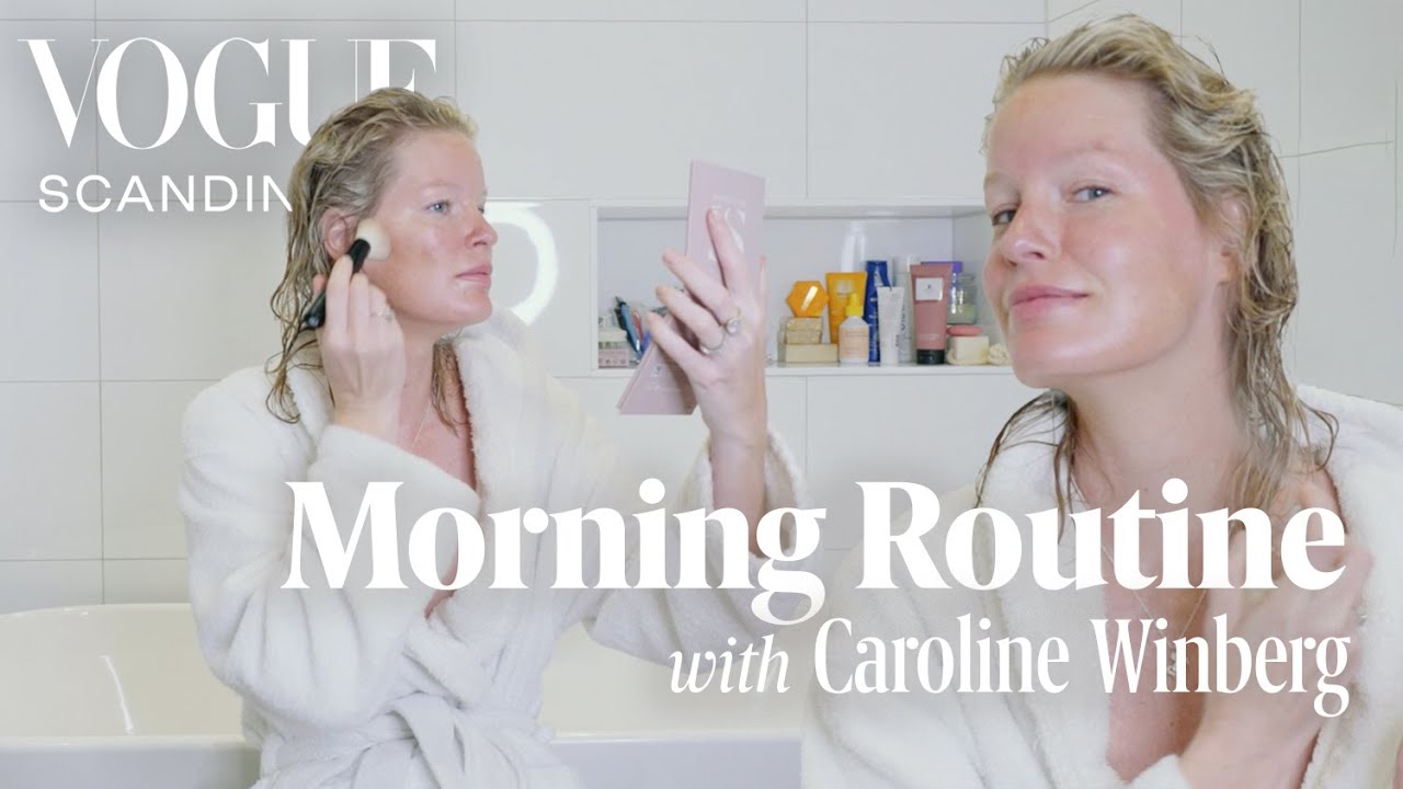 Morning Routine - Swedish supermodel Caroline Winberg on her trusted 3 minute routine