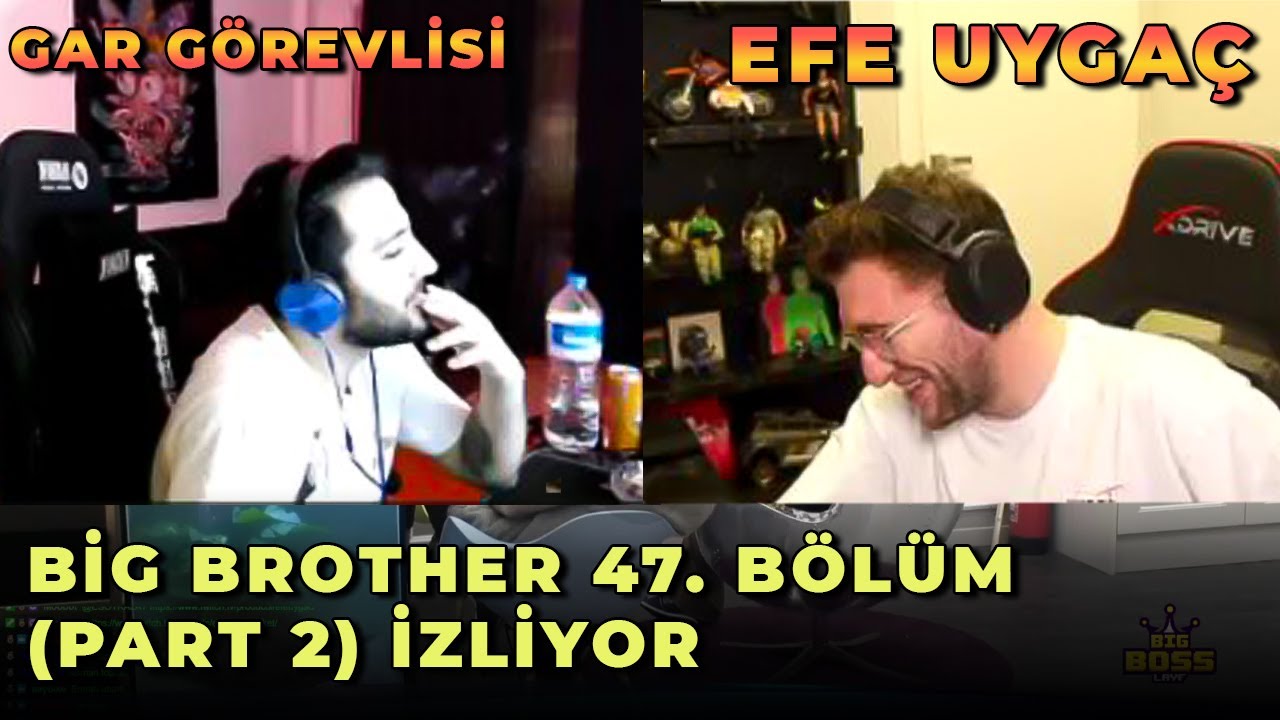 Efe Uygaç - Big Brother İzliyor (PART 2)