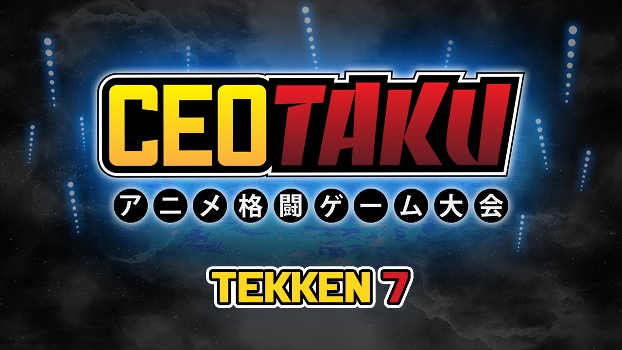 CEOtaku 2018: Tekken 7 Full Stream