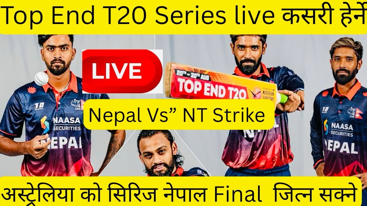 how to watch live stream Top End T20 Series  Nepal Vs&rdquo; NT Strike In Australia  🇦🇺 