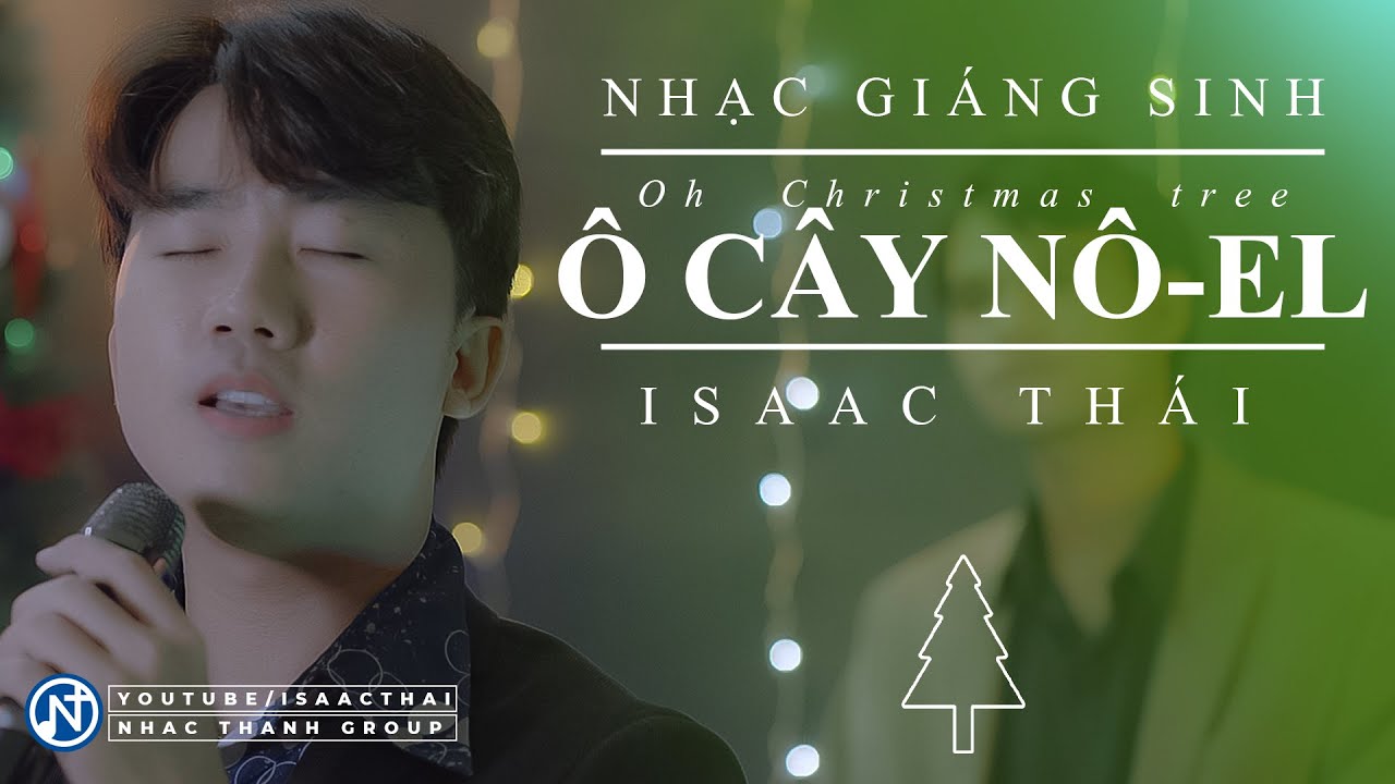 [ MV 4K Official ] Nhạc Giáng Sinh - Ồ Cây Noel  | Isaac Thái