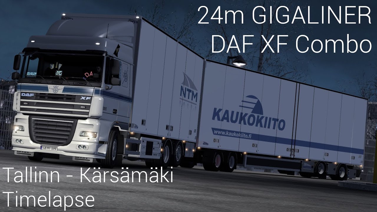 24m Gigaliner DAF XF Combo! Tallinn - K&auml;rs&auml;m&auml;ki! Nelvo