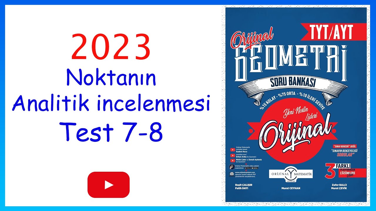 Orijinal geometri Noktanın analitik incelenmesi test 7,test 8