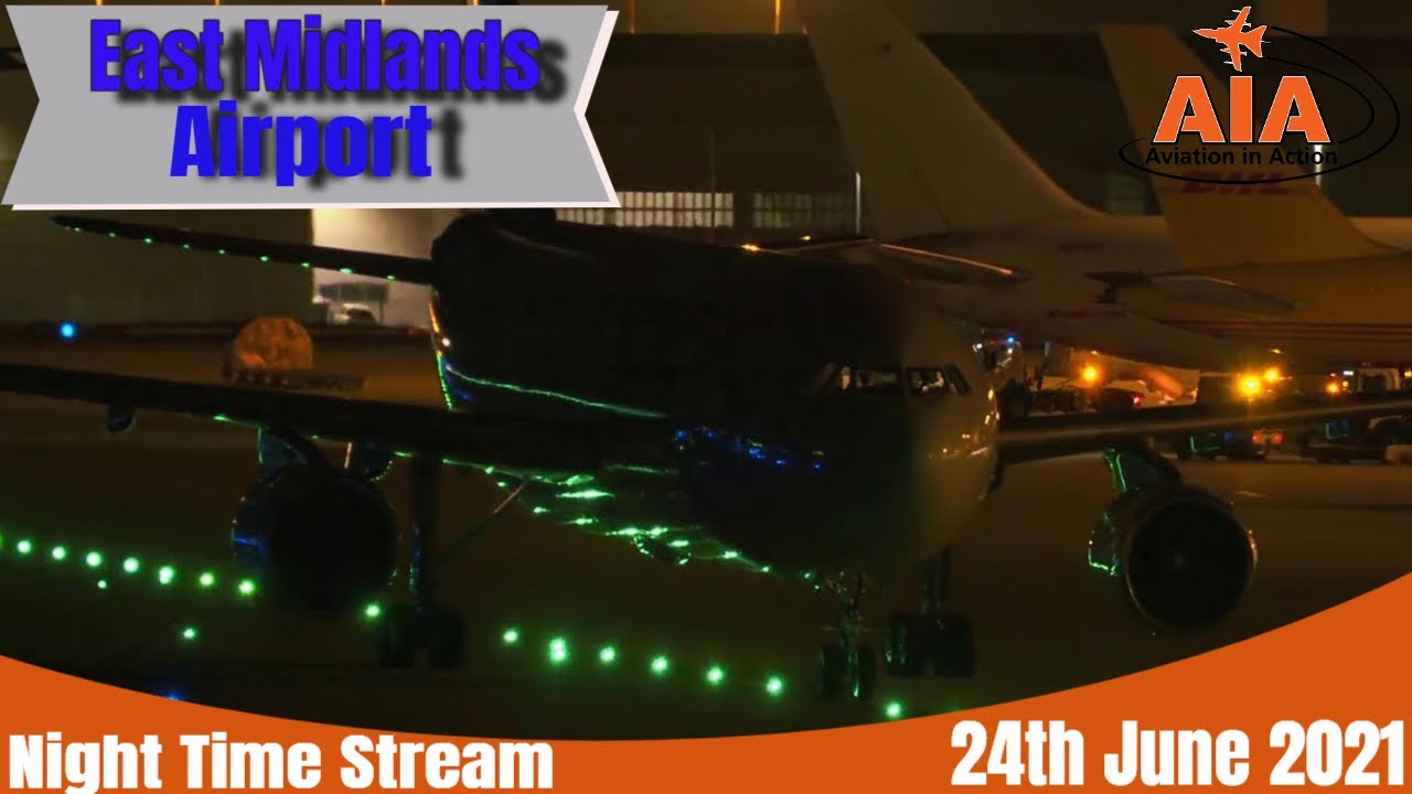 East Midlands AIrport Night Stream