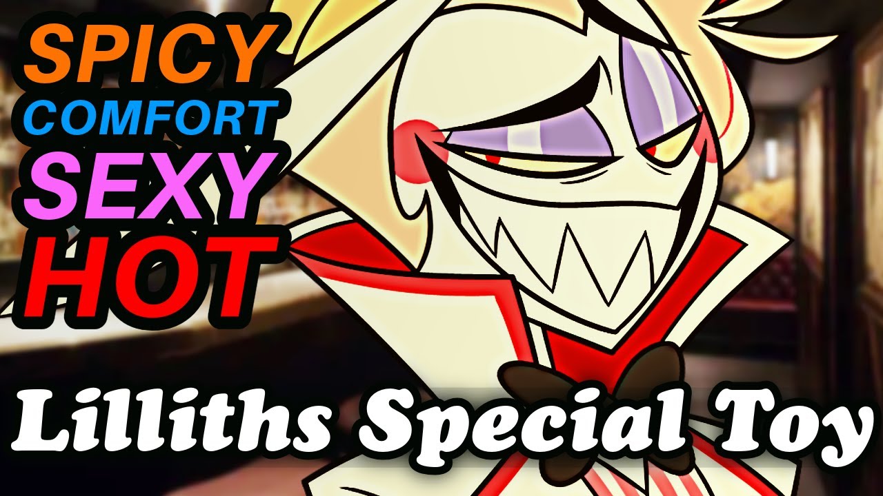 🥵 SUPER SPICY | COMFORT | SEXY || LILLITHS SPECIAL TOY || Lucifer x Listener || #M4F || #HazbinHotel
