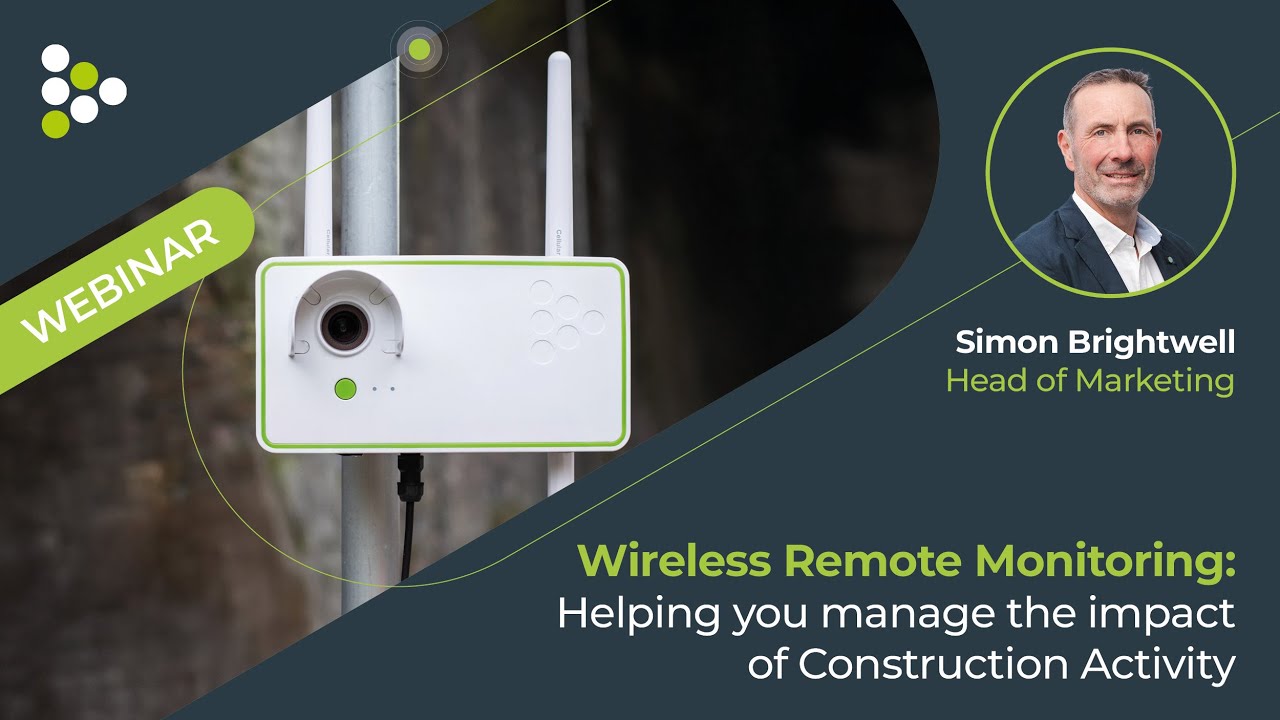 Wireless Remote Monitoring - Helping You Manage the Impact of Construction Activity