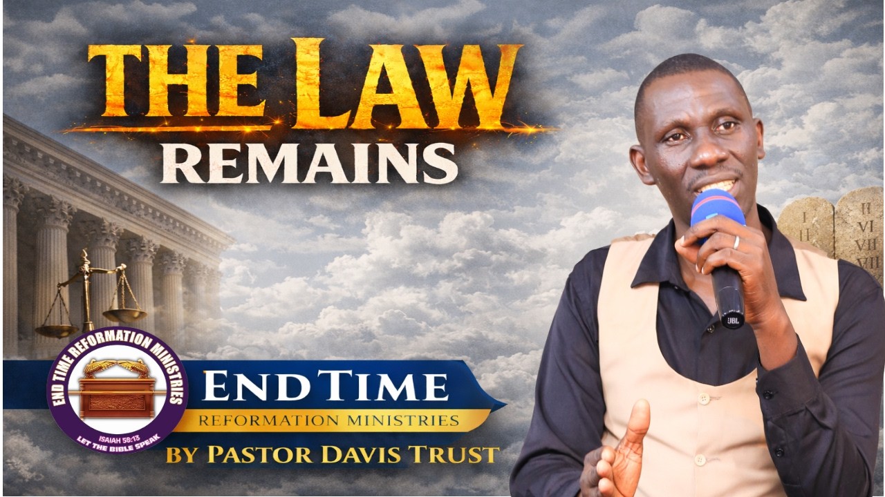 THE LAW REMAINS BY PASTOR DAVIS TRUST