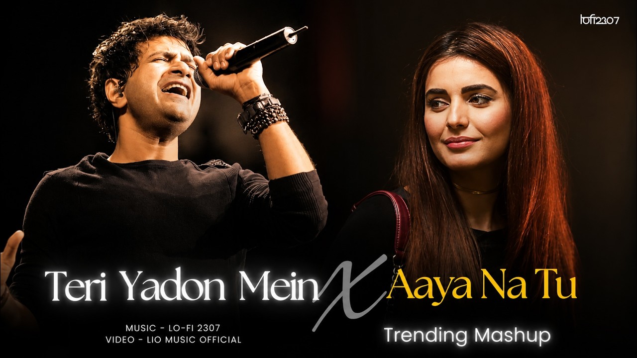 Teri Yadon Mein X Aaya Na Tu - When Memories Hurt (Full Version) Lo-fi 2307 | Latest Trending Mashup