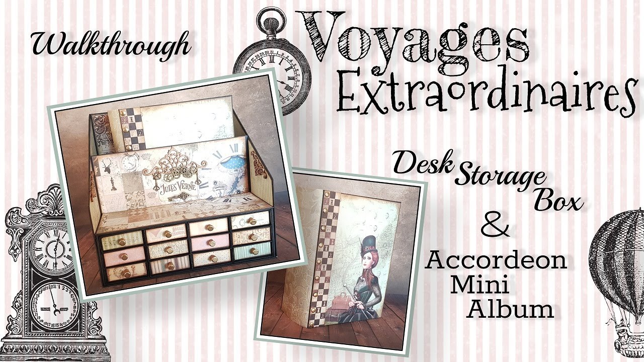 Desk Storage Box plus  a verry active Mini Album walkthrough / ciao bella voyages extraordinaires