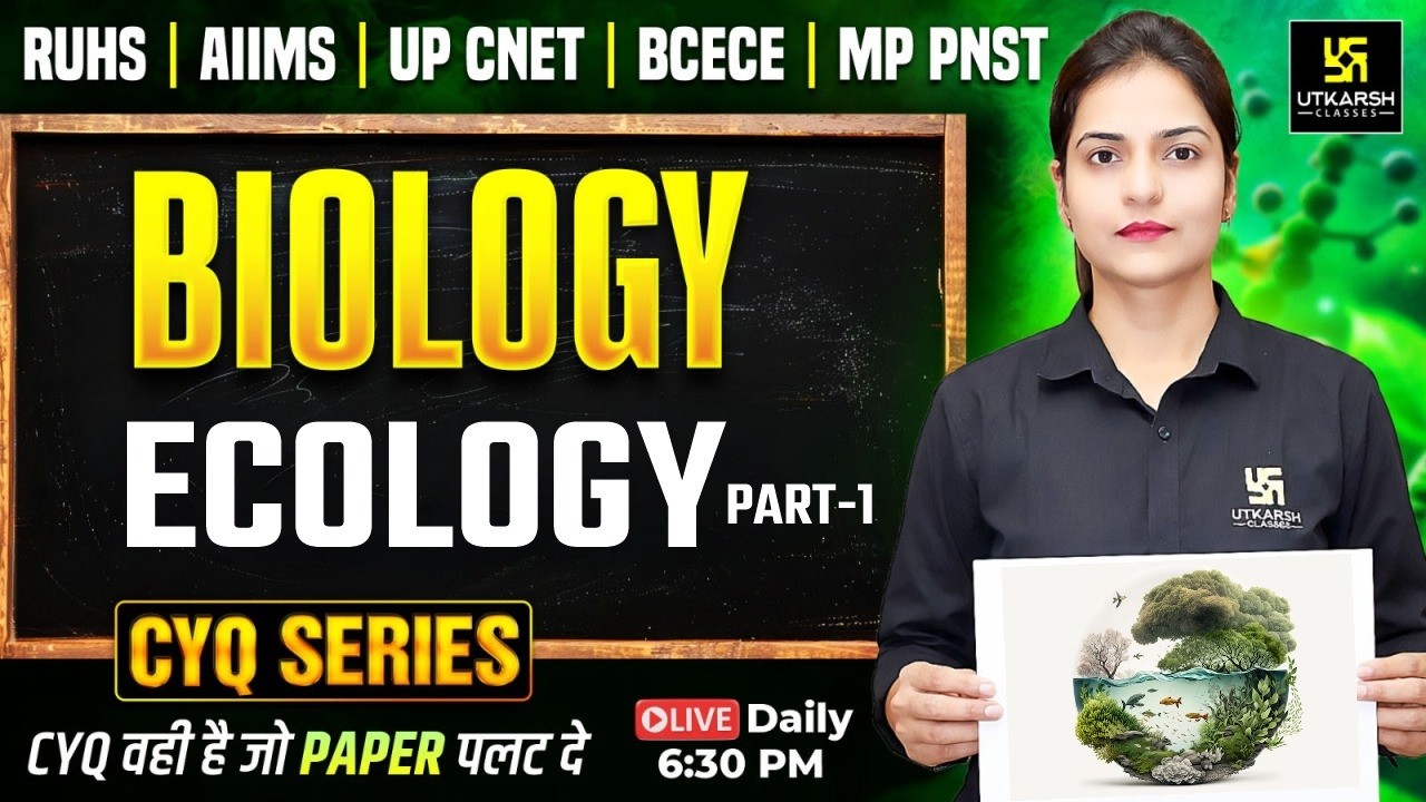 CYQ Series | Biology #28 | Ecology | BSc Nursing & Paramedical 2026 | Ronak Ma'am