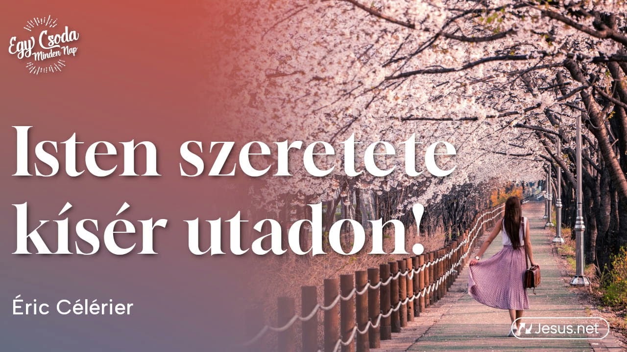 Testvérem, Isten szeretete kísér utadon!