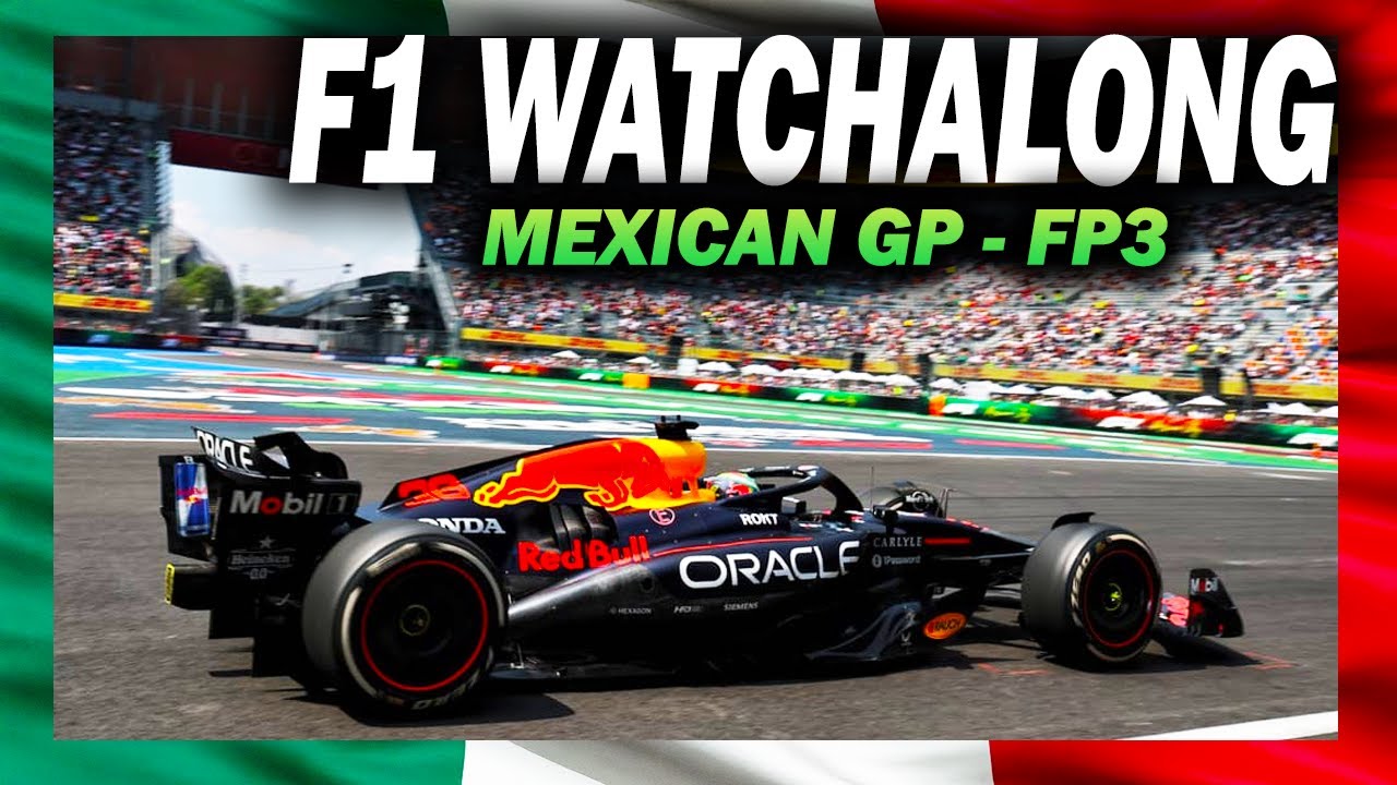 🔴 F1 Watchalong - MEXICAN GP - FP3 - with Commentary & Live Timings