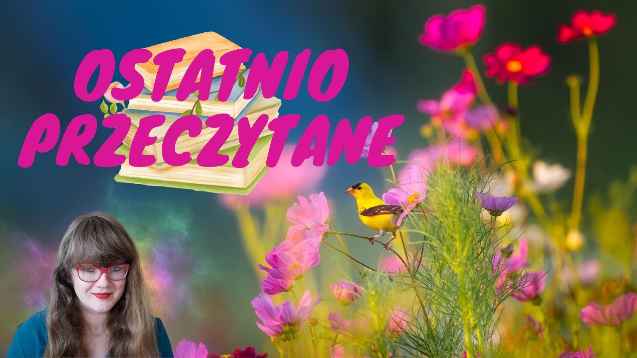 OGROM PRZECZYTANYCH KSIĄŻEK | OSTATNIO PRZECZYTANE #25