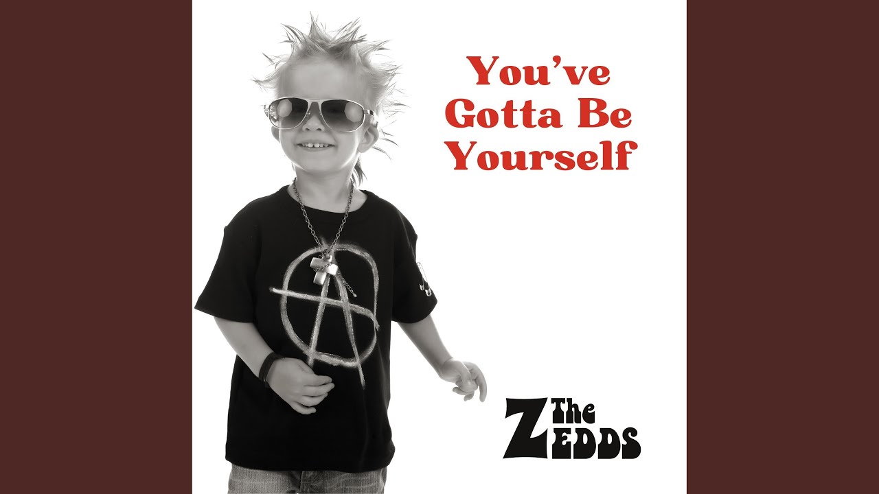 You've Gotta Be Yourself