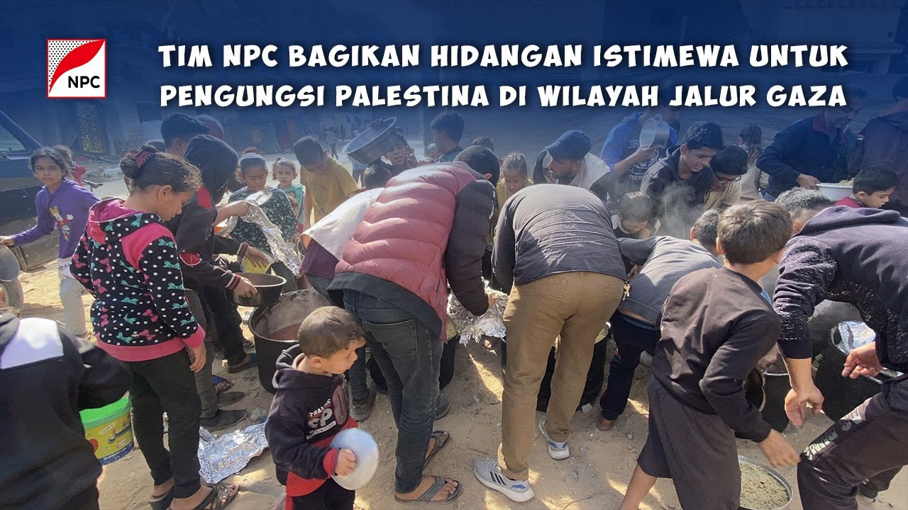 ALHAMDULILLAH, LAGI-LAGI TIM NPC BERHASIL SALURKAN BANTUAN MAKANAN SIAP SAJI UNTUK WARGA GAZA UTARA