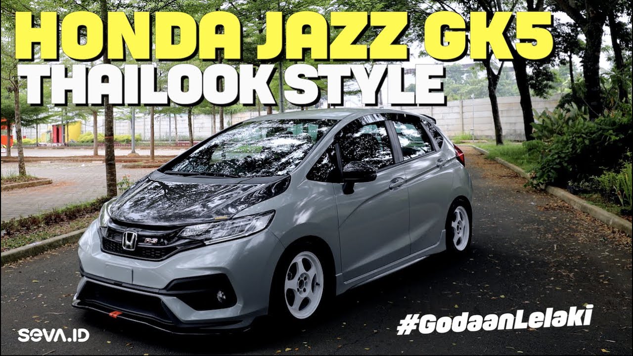 Modifikasi Honda Jazz GK5 | Thailook Style | Godaan Lelaki Eps.57