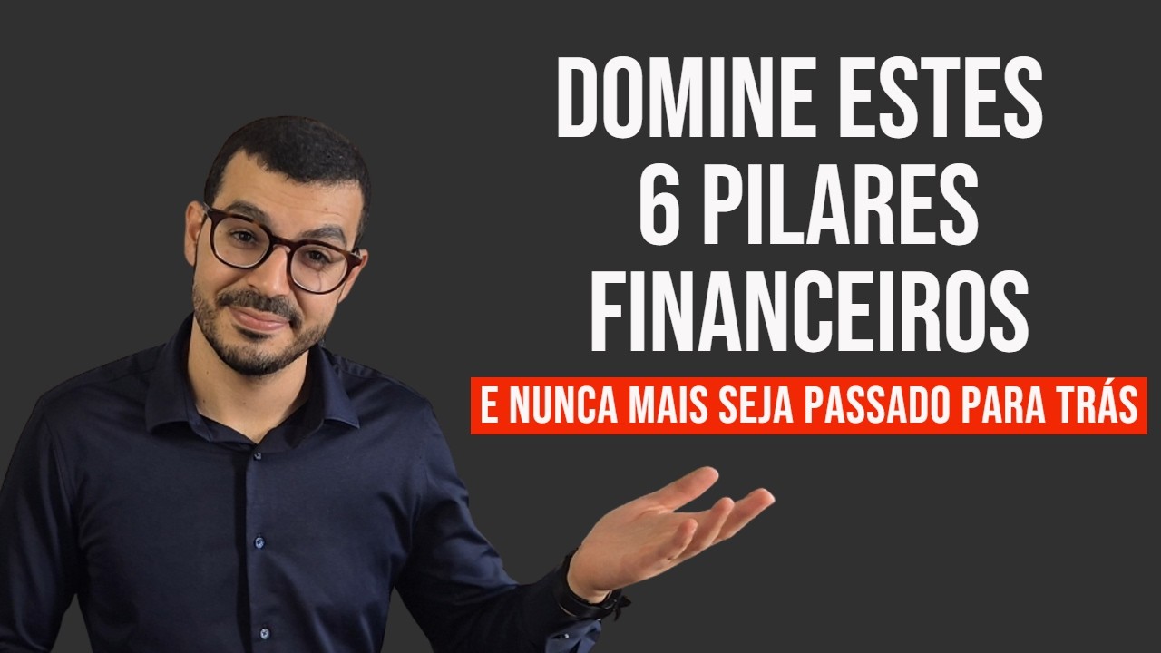 6 Pilares Essenciais para Saúde Financeira de Verdade