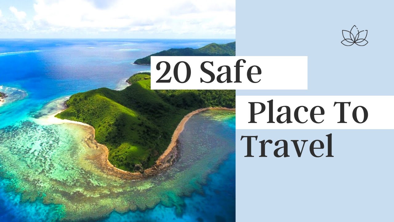 20 Safe Country To Travel | 2021 | During Covid