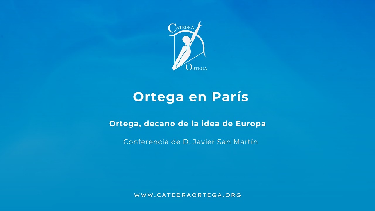 Ortega, decano de la idea de Europa