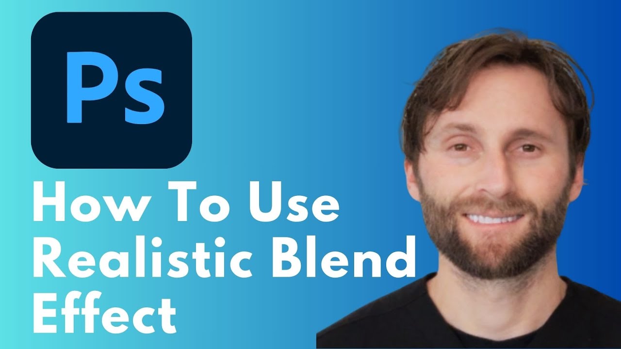 How to Use Realistic Blend Effect in Photoshop [Full Guide 2026]