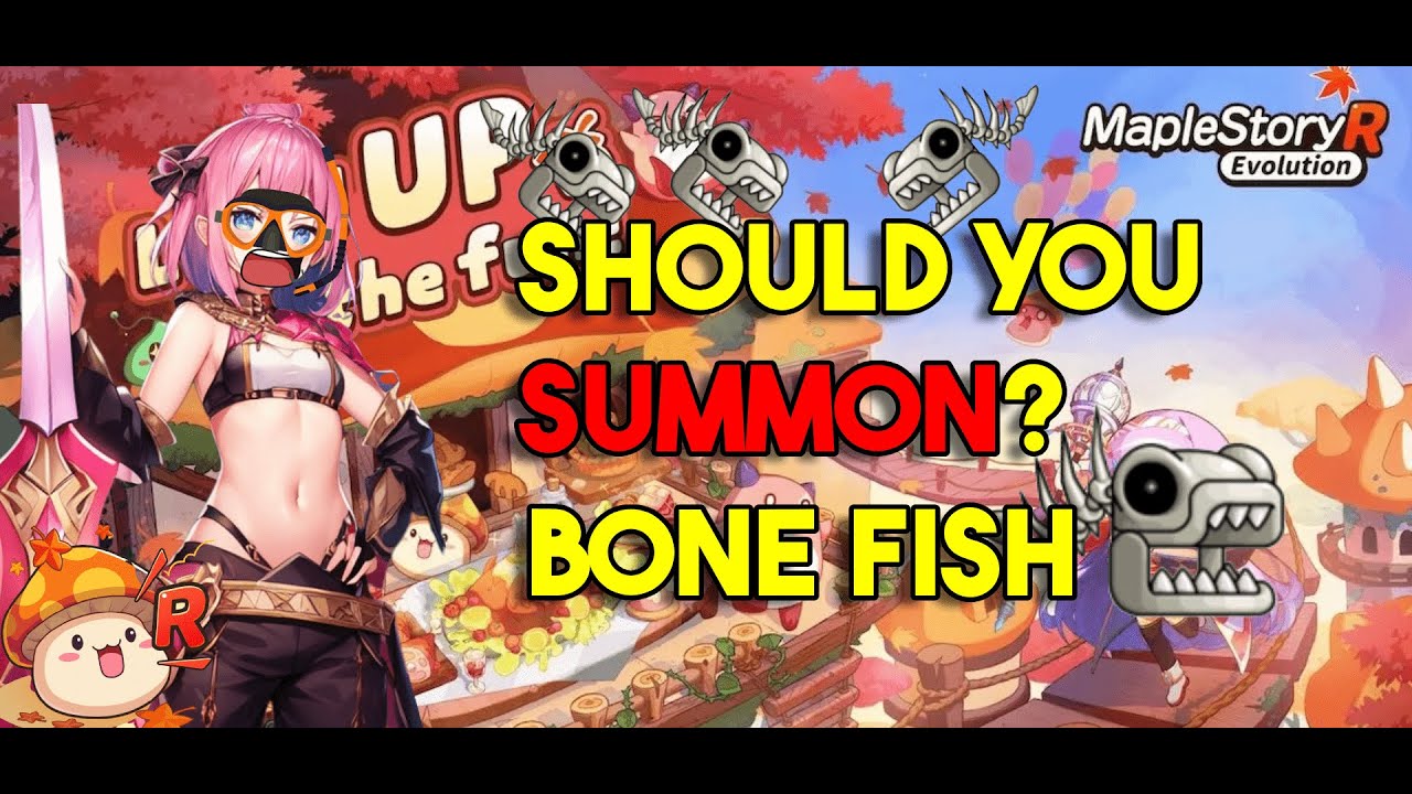 MapleStory R: Evolution - Should You Summon? Bone Fish