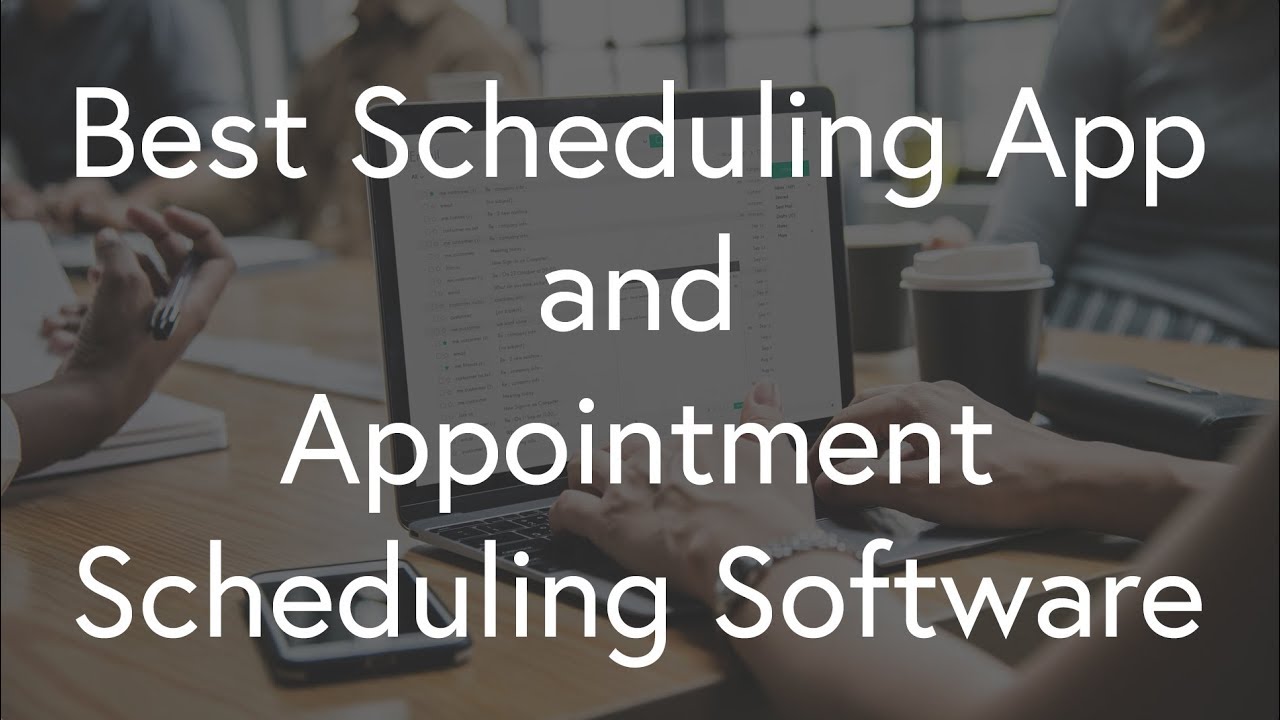 Scheduling App and Appointment Scheduling Software for Businesses