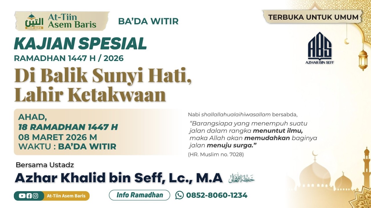 DIBALIK SUNYI HATI, LAHIR KETAQWAAN   |  USTADZ AZHAR KHALID BIN SEFF حفظه الله