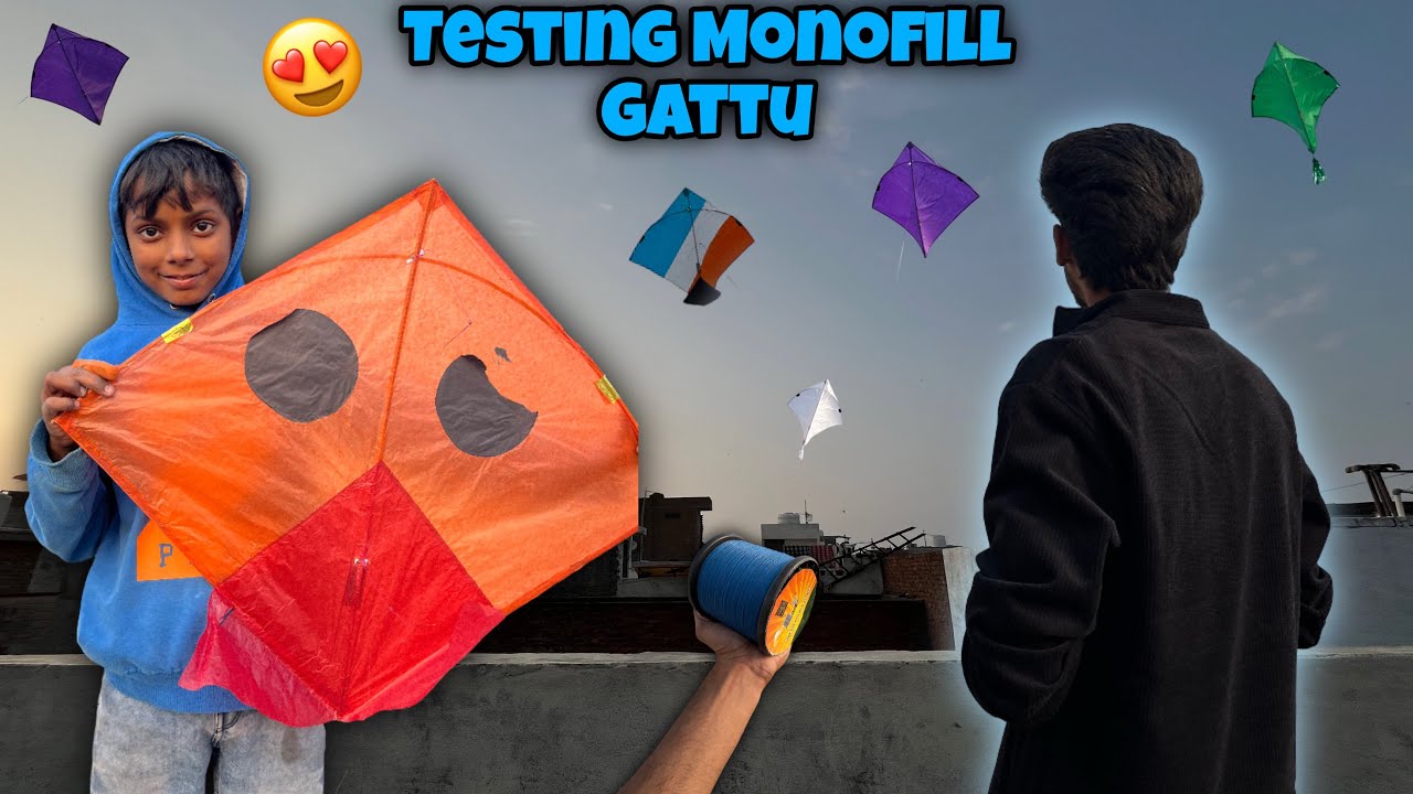 Testing Monofill Gattu 😍 || Gattu Bakwas 🥺 || Kite Flying 2026 🪁 || Full Review 