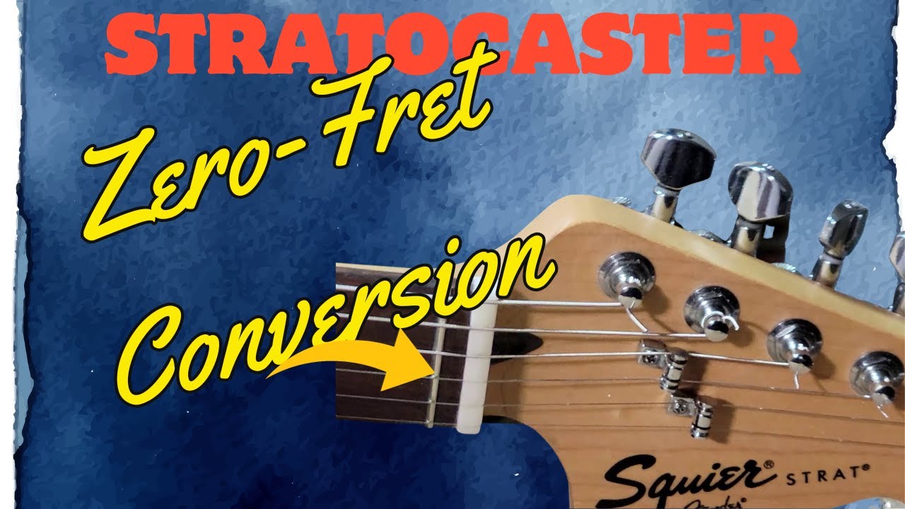How to Convert a Stratocaster to Zero Fret