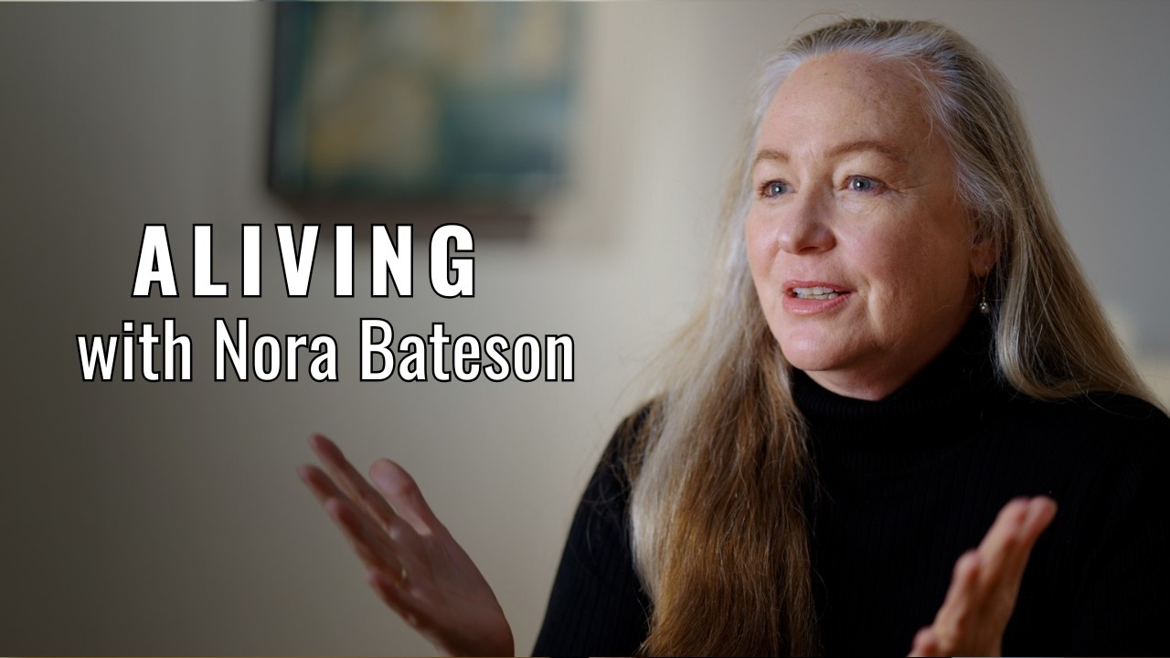 ALIVING: learning to be in context with Nora Bateson